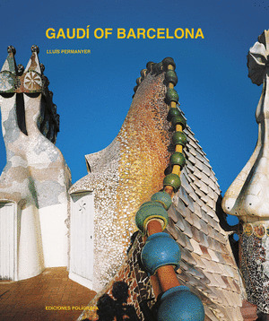 GAUDI OF BARCELONA
