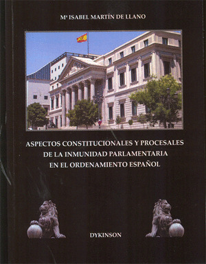 ASPECTOS CONSTITUCIONALES Y PROCESALES DE LA INMUNIDAD PARLAMENTARIA EN EL ORDEN