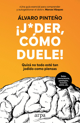¡J*DER, CÓMO DUELE!