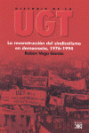 HISTORIA DE LA UGT, VOL. VI: LA RECONSTRUCCION DEL SINDICALISMO EN DEMOCRACIA, 1976-1994