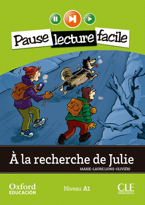 A LA RECHERCHE DE JULIE. LECTURE + CD-AUDIO (PAUSE LECTURE FACILE)