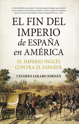 FIN DEL IMPERIO DE ESPAÑA EN AMÉRICA, EL