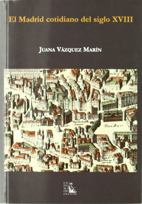 MADRID COTIDIANO DEL SIGLO XVIII