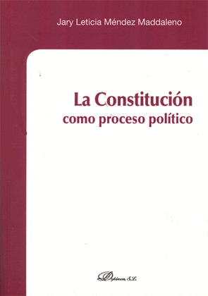 LA CONSTITUCIÓN COMO PROCESO POLÍTICO