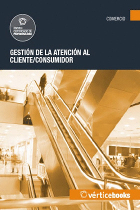 GESTIÓN DE LA ATENCIÓN AL CLIENTE/CONSUMIDOR - UF0036
