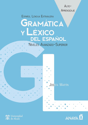 GRAMATICA Y LEXICO DEL ESPAÑOL. NIVELES AVANZADO-SUPERIOR. LIBRO DIGITAL