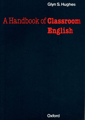 A HANDBOOK OF CLASSROOM ENGLISH.