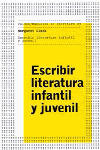 ESCRIBIR LITERATURA INFANTIL Y JUVENIL