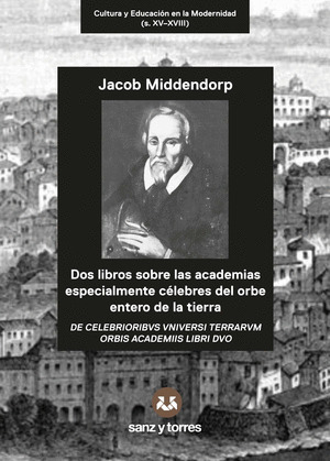 DOS LIBROS SOBRE LAS ACADEMIAS ESPECIALMENTE CELEBRES DEL ORBE ENTERO DE LA TIER