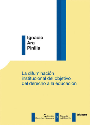 LA DIFUMINACIÓN INSTITUCIONAL DEL OBJETIVO DEL DERECHO A LA EDUCACIÓN