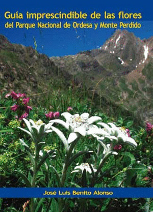 GUÍA IMPRESCINDIBLE DE LAS FLORES DEL PARQUE NACIONAL DE ORDESA Y MONTE PERDIDO