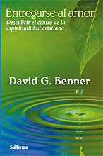240 - ENTREGARSE AL AMOR. DESCUBRIR EL CENTRO DE LA ESPIRITUALIDAD CRISTIANA