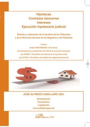 HIPOTECAS. CONTRATOS BANCARIOS. INTERESES. EJECUCIÓN HIPOTECARIA JUDICIAL