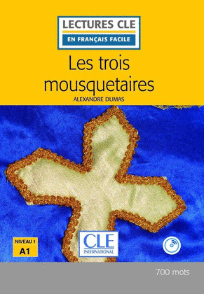 TROIS MOUSQUETAIRES, LES. NIVEAU 1. LIVE AVEC AUDIO CD