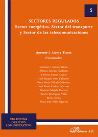 SECTORES REGULADOS. SECTOR ENERGÉTICO, SECTOR DEL TRANSPORTE Y SECTOR DE LAS TEL