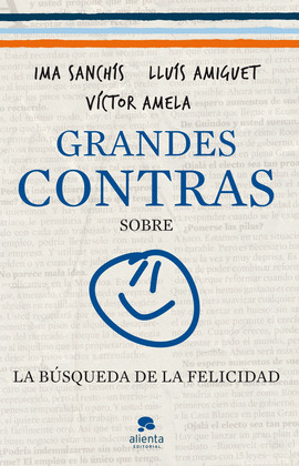 GRANDES CONTRAS SOBRE...  ...LA BUSQUEDA DE LA FELICIDAD