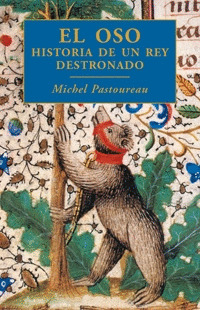 EL OSO: HISTORIA DE UN REY DESTRONADO