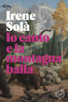 LO CANTO E LA MONTAGNA BALLA [ITALIANO]