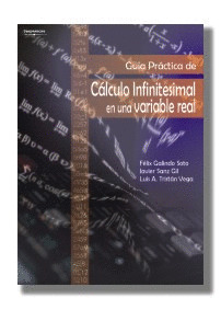 CALCULO INFINITESIMAL EN UNA VARIABLE REAL (GUIA PRACTICA)