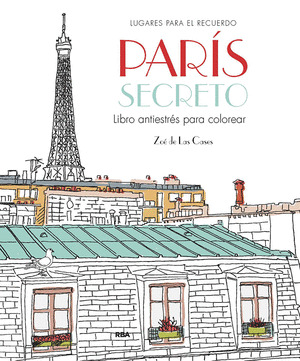 PARIS SECRETO. LIBRO ANTIESTRES PARA COLOREAR