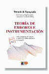 TRATADO TOPOGRAFIA. T.1. TEORIA DE ERRORES E INSTRUMENTACION