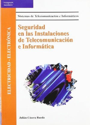 SEGURIDAD EN LAS INSTALACIONES DE TELECOMUNICACION E INFORMATICA