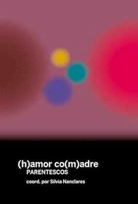 (H)AMOR CO(M)ADRE. PARENTESCOS