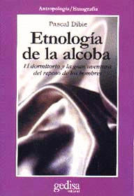 ETNOLOGIA DE LA ALCOBA - EL DORMITORIO Y LA GRAN AVENTURA RE