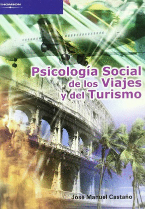 PSICOLOGIA SOCIAL DE LOS VIAJES Y DEL TURISMO