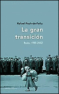 LA GRAN TRANSICION, RUSIA, 1985-2002