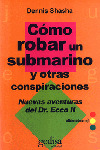 COMO ROBAR UN SUBMARINO Y OTRAS CONSPIRACIONES - N.AVEN.D.EC