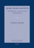 JUAN DUNS ESCOTO. INTRODUCCION A SUS POSICIONES FUNDAMENTALE