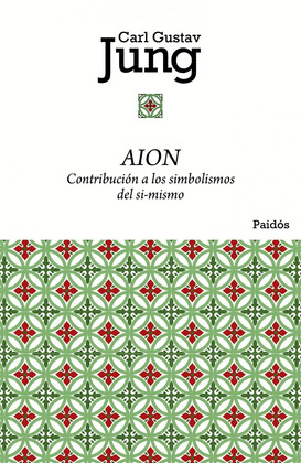 AION. CONTRIBUCION A LOS SIMBOLISMOS DEL SI-MISMO