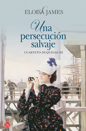 PERSECUCION SALVAJE, UNA (CUARTETO DUQUESAS III)