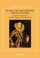 SIGLO DE ORO ESPAÑOL TEXTO E IMAGEN,EL