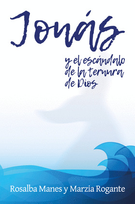 JONAS Y EL ESCANDALO DE LA TERNUA DE DIOS