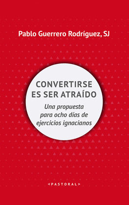 CONVERTIRSE EN SER ATRAIDO