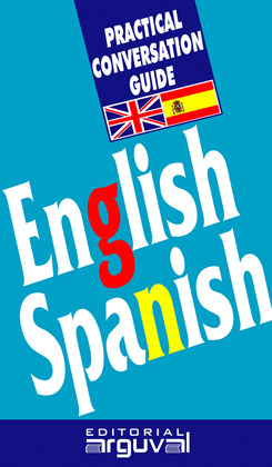 GUÍAS PRÁCTICA DE CONVERSACIÓN INGLÉS-ESPAÑOL
