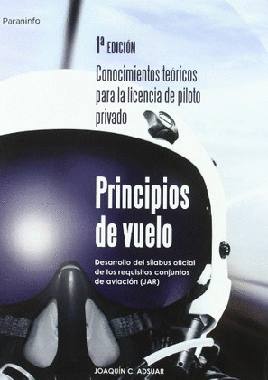 PRINCIPIOS DE VUELO. CONOCIMIENTOS TEORICOS PARA LA LICENCIA