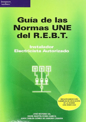 GUIA DE LAS NORMAS UNE DEL REBT. INSTALADOR ELECTRICISTA AUTORIZADO