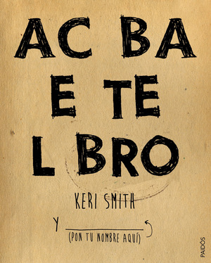 AC BA E TE L BRO (ACBA ETE LBRO. ACABA ESTE LIBRO)