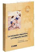 INICIACION DEPORTIVA Y EL DEPORTE ESCOLAR