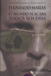 EL MUNDO SE ACABA TODOS LOS DIAS