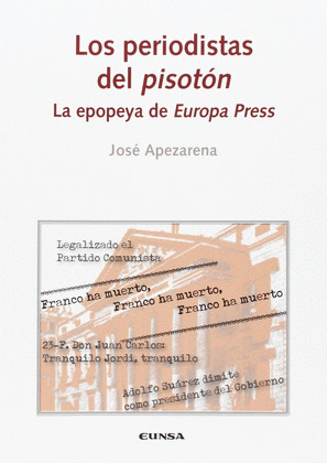 LOS PERIODISTAS DEL PISOTON. LA EPOPEYA DE EUROPA PRESS