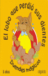 DUENDES MAGICOS, EL LOBO QUE PERDIO SUS DIENTES, 5 EDUCACIONINFANTIL, 3-5 AÑOS (ANDALUCIA)