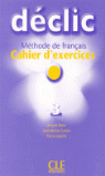 DECLIC, 3. CAHIER DŽEXERCICES