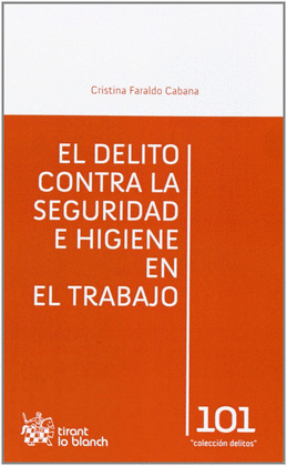 DELITO CONTRA LA SEGURIDAD E HIGIENE EN EL TRABAJO, EL