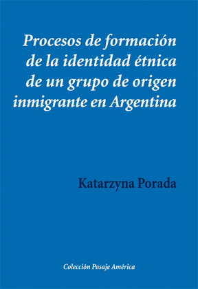 PROCESOS DE FORMACION DE LA IDENTIDAD ETNICA DE UN GRUPO DE ORIGEN INMIGRANTE EN
