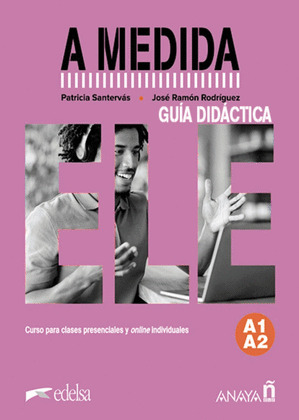 A MEDIDA. NIVEL A1-A2. GUIA DIDACTICA DIGITAL