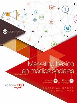 MARKETING BASICO EN MEDIOS SOCIALES (COMM045PO). ESPECIALIDADES FORMATIVAS